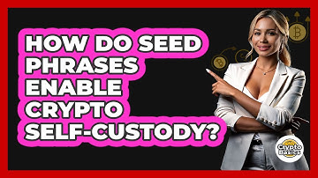 How Do Seed Phrases Enable Crypto Self-custody? - CryptoBasics360.com
