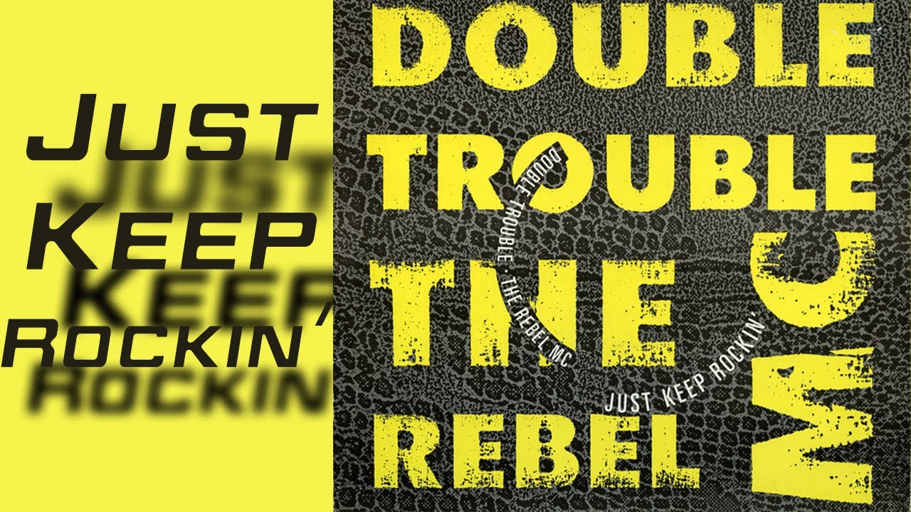Double Trouble & The Rebel Mc - Just Keep Rockin' (Official Video VHS ...