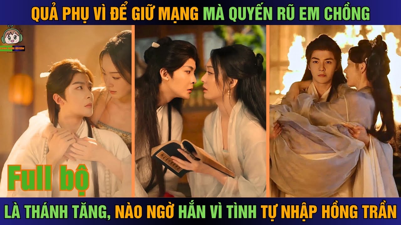 Quả phụ vì để giữ mạng mà quyến rũ em chồng là thánh tăng, nào ngờ hắn lại vì tình tự nhập hồng trần
