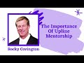 The Importance Of Upline Mentorship - Rocky Covington - English