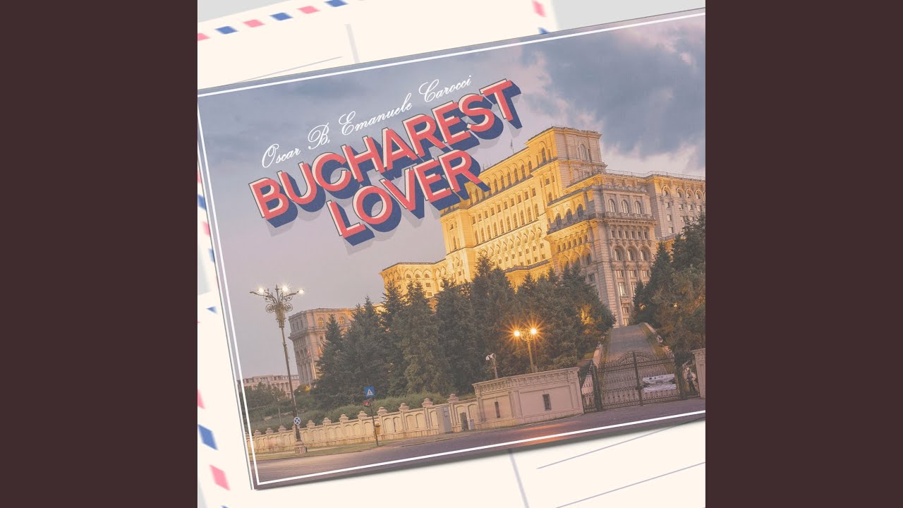 Watch Bucharest Lover on YouTube Watch Bucharest Lover on YouTube