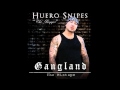 HUERO SNIPES GANGLAND THE MIXTAPE 2011 mp3