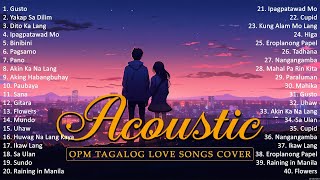 Best Of OPM Acoustic Love Songs 2023 Playlist 528 ️ Top Tagalog Acoustic Songs Cover Of All Time