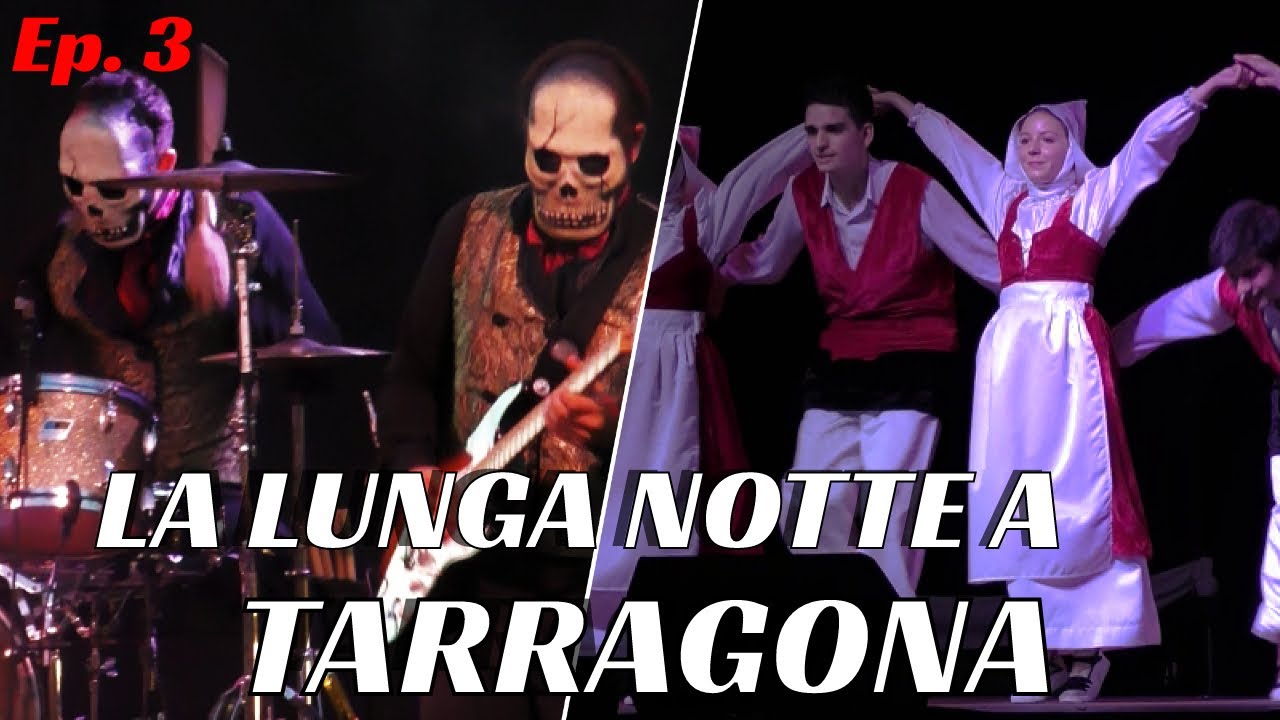 TARRAGONA NIGHT Ep.3 YouTube