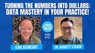 731: Turning the Numbers into Dollars: Data Mastery in Your Practice! – Dr. Barrett Straub