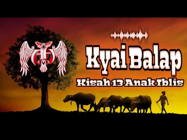 Ki Balap - Kisah 13 Anak Iblis || Versi Audio Spectrum class=