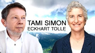 Eckhart Tolle and Tami Simon | Conscious Manifestation and The Present Moment