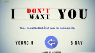 I Don's Want You Back - B-Ray - Young H