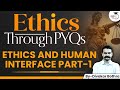 UPSC Ethics through PYQ Series | UPSC GS4 | Lecture 03 | StudyIQ IAS