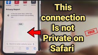 This connection is not private error on safari in iPhone : Fix
