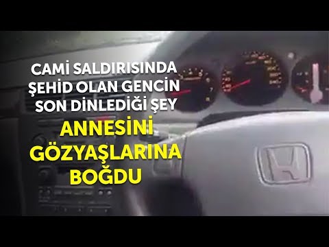 Cami Saldırısında Şehid Olan Gencin Dinlediği Son Şey Annesini Gözyaşlarına Boğdu