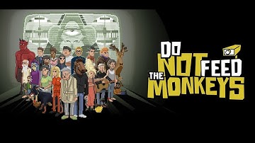 Do Not Feed the Monkeys #4 - Очередная попытка шпионить за людьми (Точно конец)