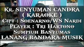 SENYUMAN CANDRA keroncong,KARAOKE,Tri Hartono,LANANG BANDARA MUSIK