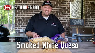 Easy Smoked White Queso Dip on the Traeger Ironwood 885 | Heath Riles BBQ