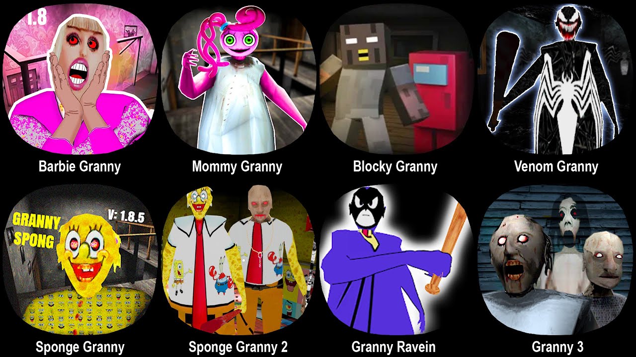Barbie Granny,Blocky Granny,Venom Granny,Sponge Granny 1+2,Granny ...