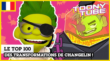 Toony Tube en Français 🇫🇷 | Le top 100 des transformations de Changelin !