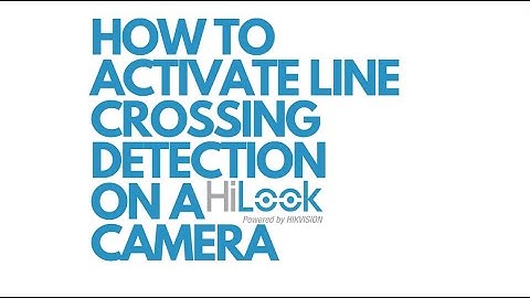 HiLook: How to Set Up Line Crossing/Tripwire Detection