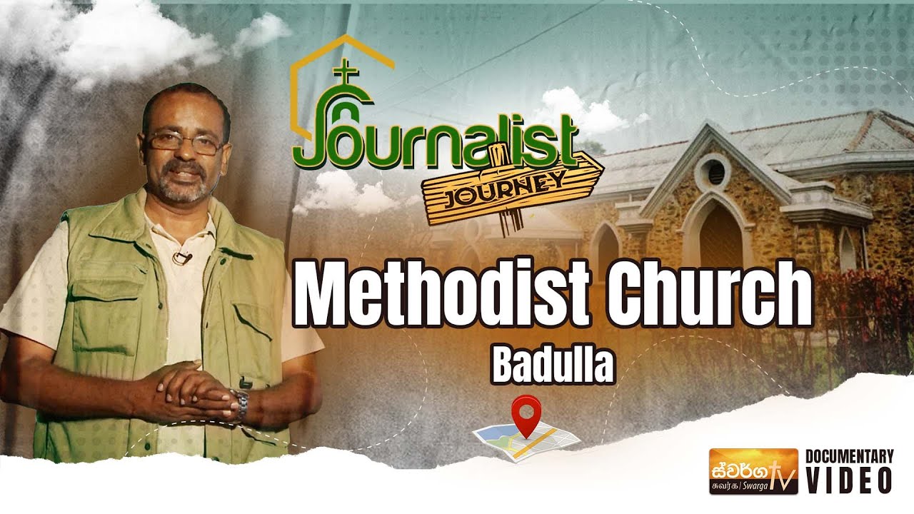 Journalist Journey | Episode 19: Badulla Methodist Church - YouTube