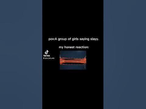 pov:a group of girls saying slayy#shorts #short - YouTube