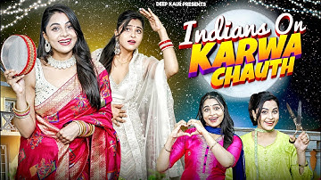Indians On Karwachauth | Deep Kaur