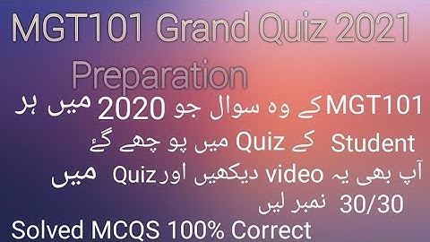 MGT101 Grand Quiz  preparation|| MGT101Grand Quiz 2021||100%  Correct solved questions