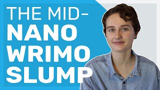 Getting Through the Mid-NaNoWriMo Slump