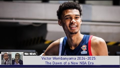 Victor Wembanyama's Rise How the 2024-25 Season Marked a New Chapter in NBA History