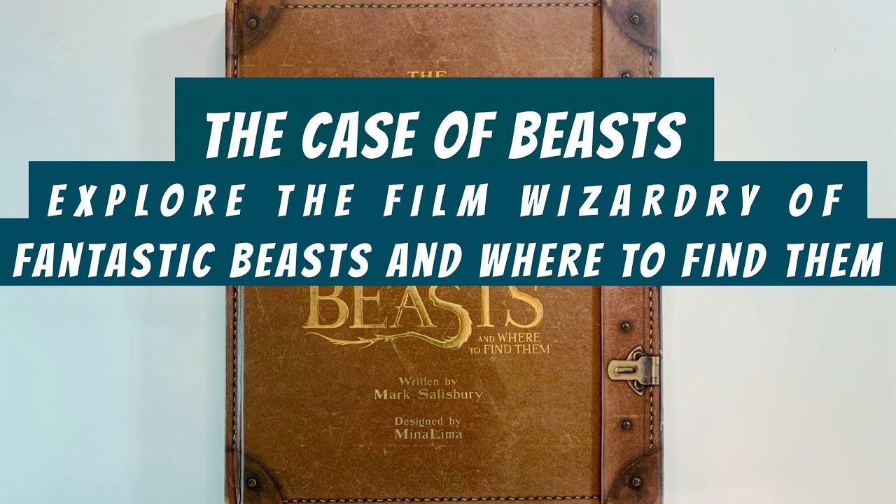 The Case of Beasts Fantastic Beasts and where to find them flip through Artbook