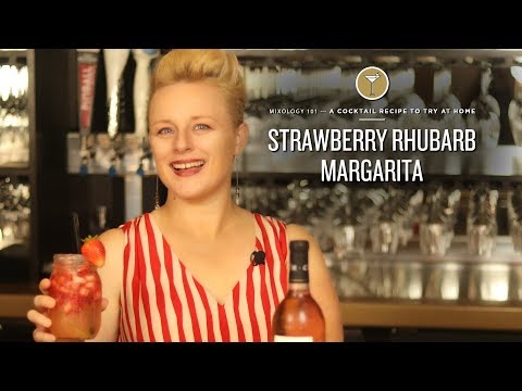 Mixology 101 - Strawberry Rhubarb Margarita