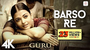 @ARRahman  - Barso Re | Guru | Aishwarya Rai Bachchan | Shreya Ghoshal | Gulzar | 4K