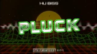 HU BISS - Pluck (Ma.Kabanozz edit)