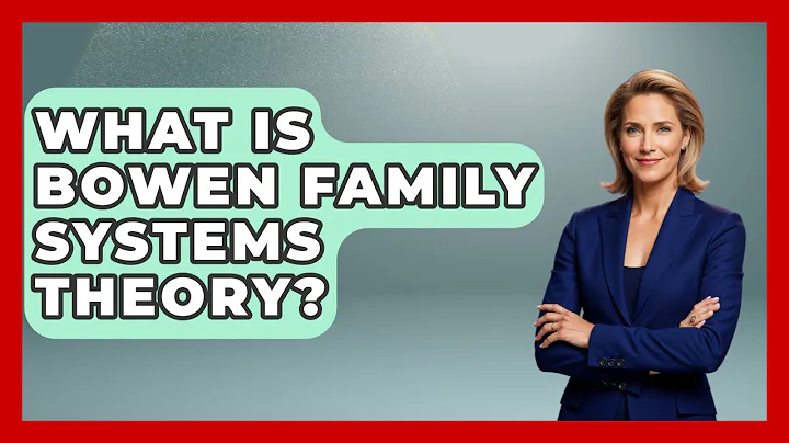 What Is Bowen Family Systems Theory? - Better Family Relationships