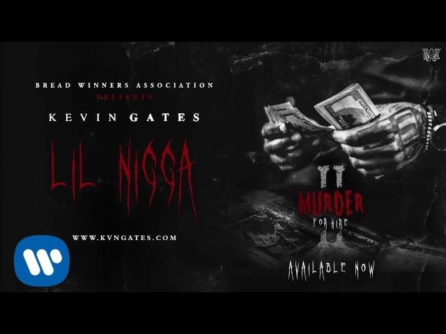 Kevin Gates Lil Nigga Official Audio Kevin Gates Lil Nigga Official Audio