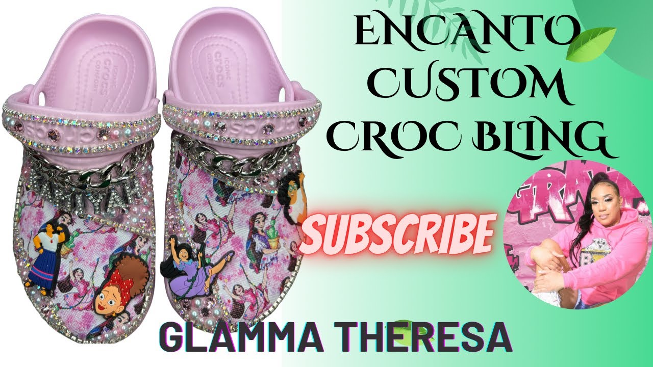 DIY Custom Encanto Croc Bling for Kamiyah 