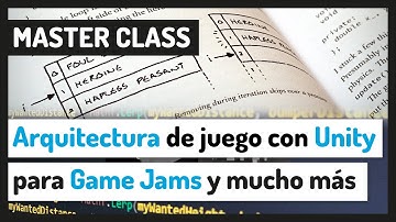 Masterclass: Arquitectura de juego con Unity para Game Jams