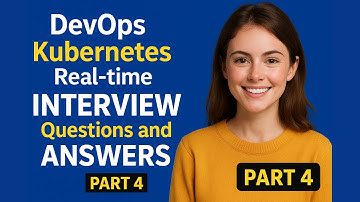 DevOps Kubernetes Real-time Interview Questions and Answers #4: DevOps