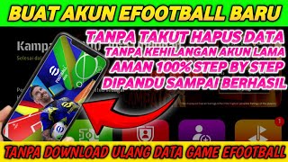CARA BIKIN BANYAK AKUN BARU EFOOTBALL 2025 MOBILE TANPA HAPUS DATA