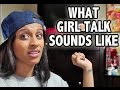 What Girl Talk Sounds Like