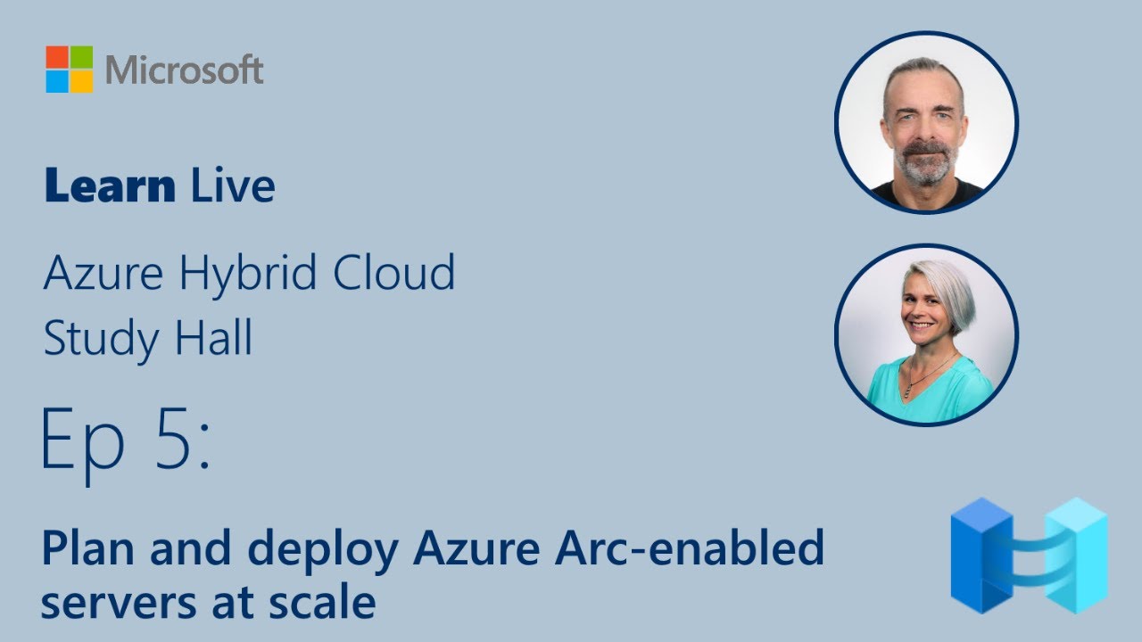 Learn Live - Plan and deploy Azure Arc-enabled servers at scale - YouTube