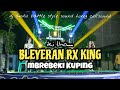 DJ BLEYERAN RX KING BIKIN BERISIK‼️ DI TELINGA BLEBEKI KUPING SUMPAH