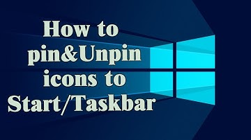 how to pin or unpin icons to start and taskbar