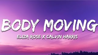 Eliza Rose x Calvin Harris - Body Moving (Lyrics)