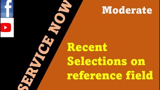 ServiceNow | How to control recent selections on reference field | recent selections #utah