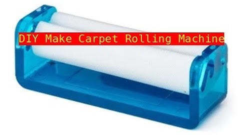 DIY Make Carpet Rolling Machine