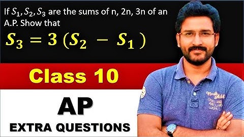If S1,​ S2​ ,S3​  are the sums of n, 2n, 3n of an A.P. Show that S3​ =3(S2​ −S1​ ) | AP class 10