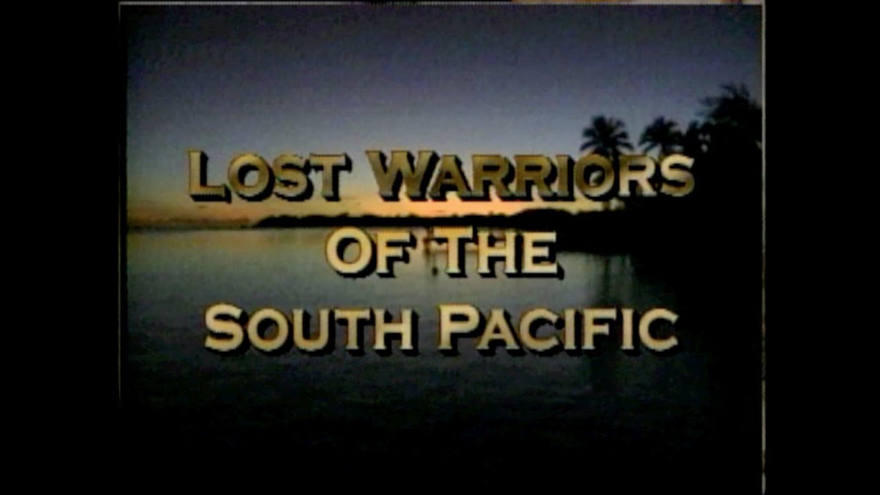 Lost Warriors of the South Pacific - YouTube