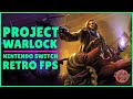 Project warlock  the best retro fps on nintendo switch