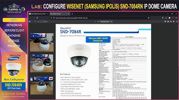 Wisenet Lab - CONFIGURE SAMSUNG IPOLIS SND-7080R NETWORK DOME CAMERA