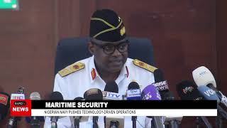 Maritime security - Nigerian Navy pushes technology - driven operations.