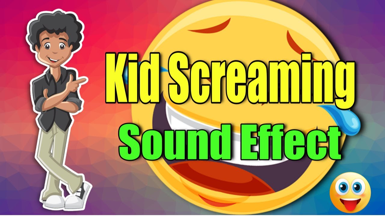 Kid Screaming /Meme Sound/ Sound Effect No Copyright YouTube